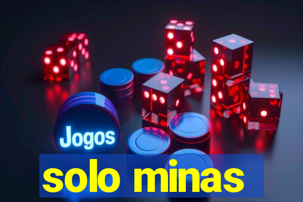 solo minas