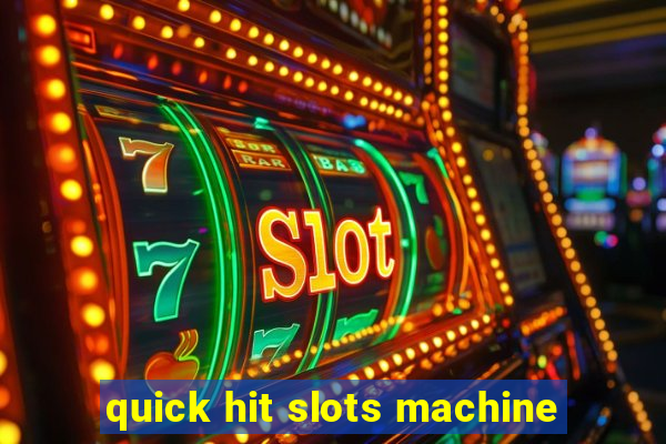 quick hit slots machine