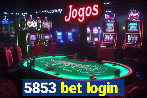 5853 bet login