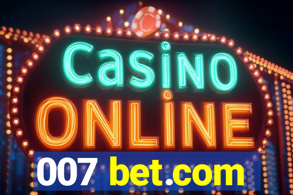 007 bet.com