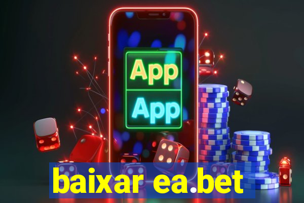 baixar ea.bet