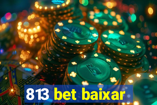 813 bet baixar