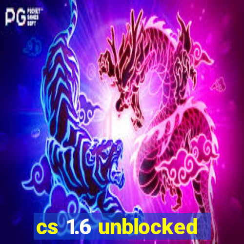 cs 1.6 unblocked