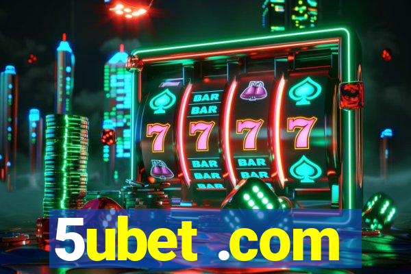 5ubet .com