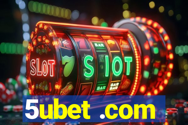 5ubet .com