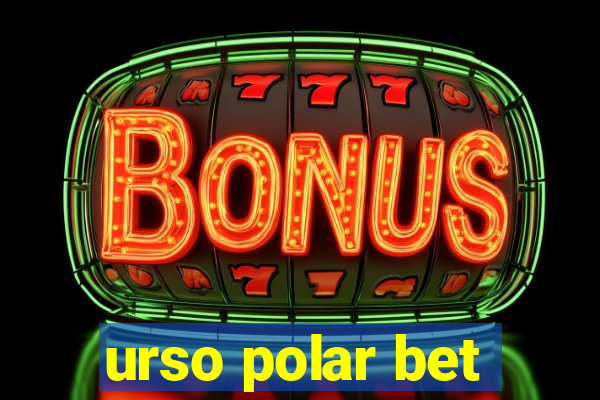 urso polar bet