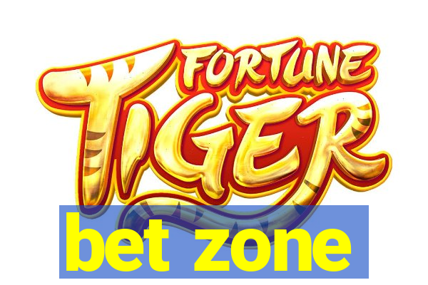 bet zone