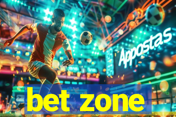 bet zone