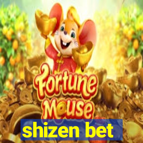 shizen bet