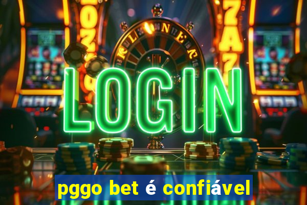 pggo bet é confiável