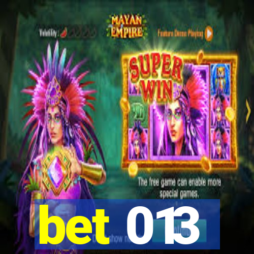 bet 013