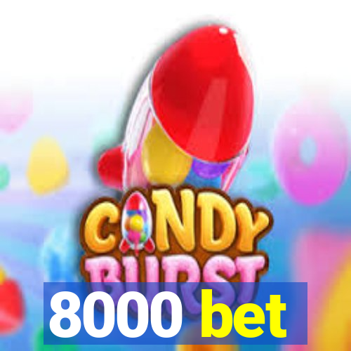 8000 bet