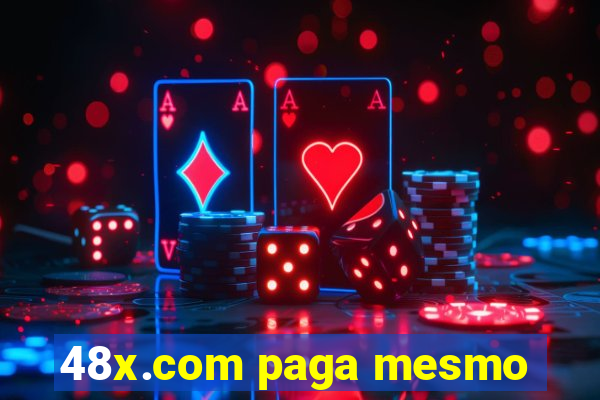 48x.com paga mesmo