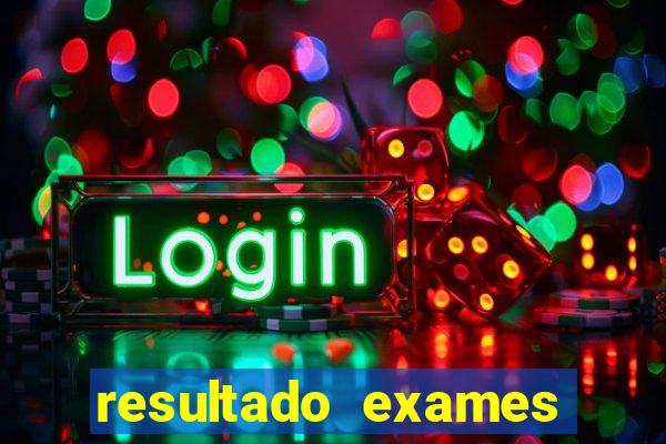 resultado exames unimed poa