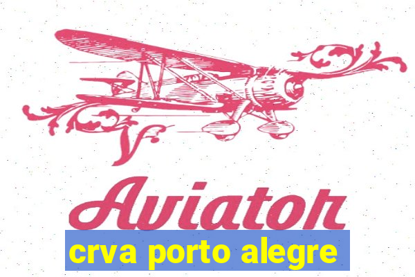 crva porto alegre