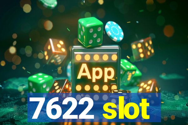 7622 slot