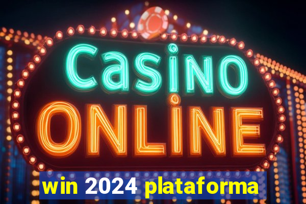 win 2024 plataforma