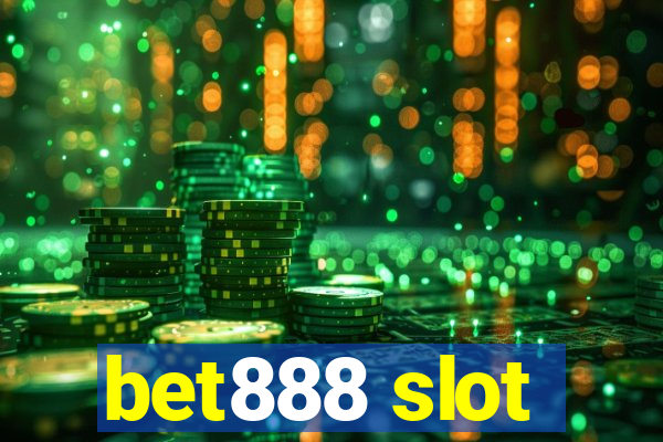 bet888 slot