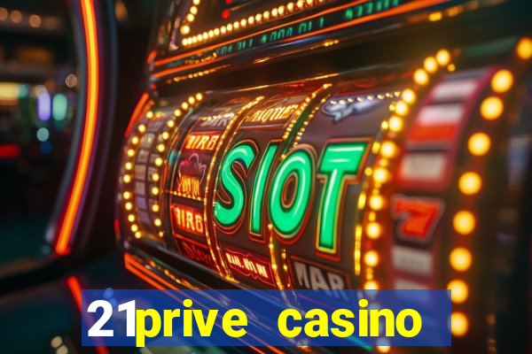 21prive casino bonus code