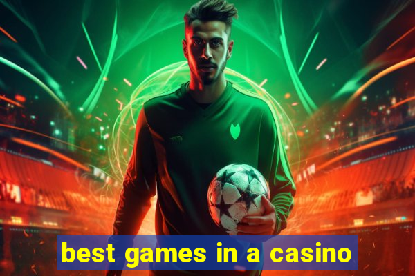 best games in a casino