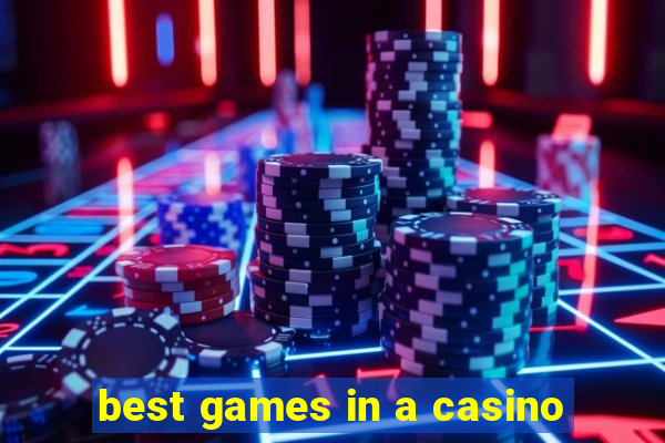 best games in a casino