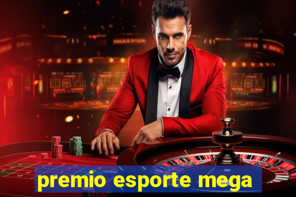 premio esporte mega