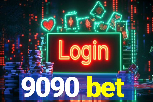 9090 bet