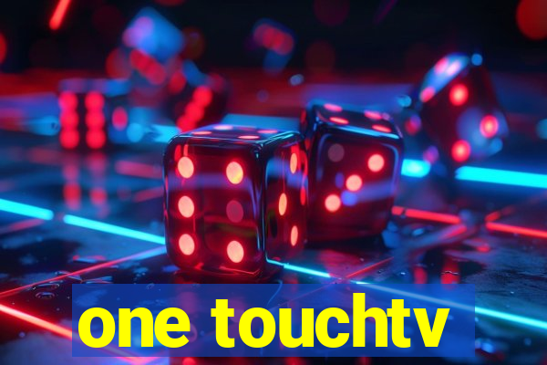 one touchtv