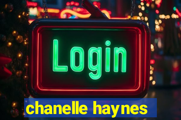 chanelle haynes