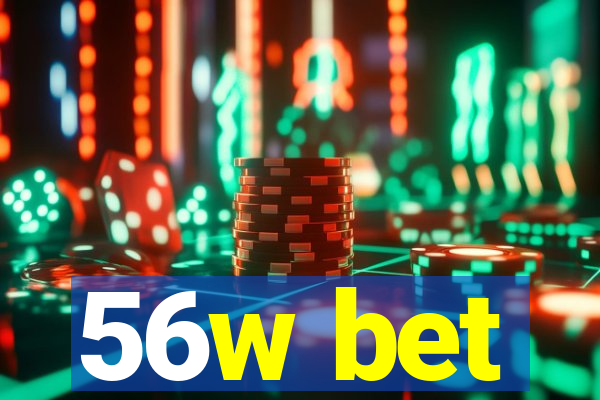 56w bet