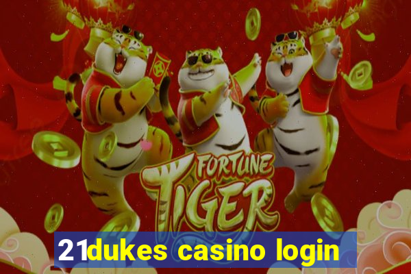 21dukes casino login