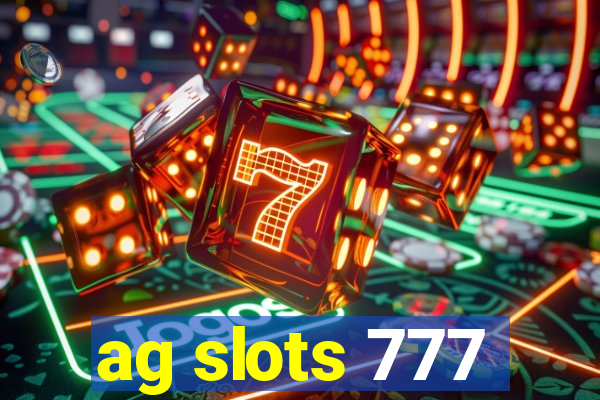 ag slots 777