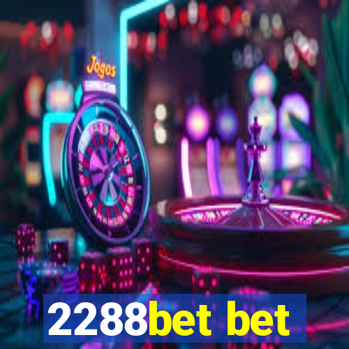 2288bet bet