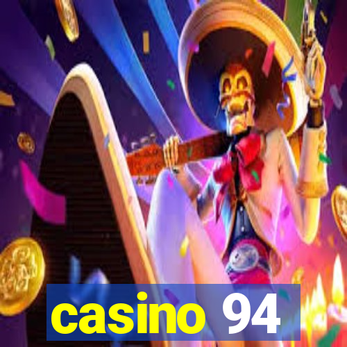 casino 94