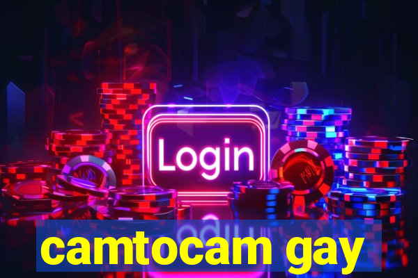 camtocam gay