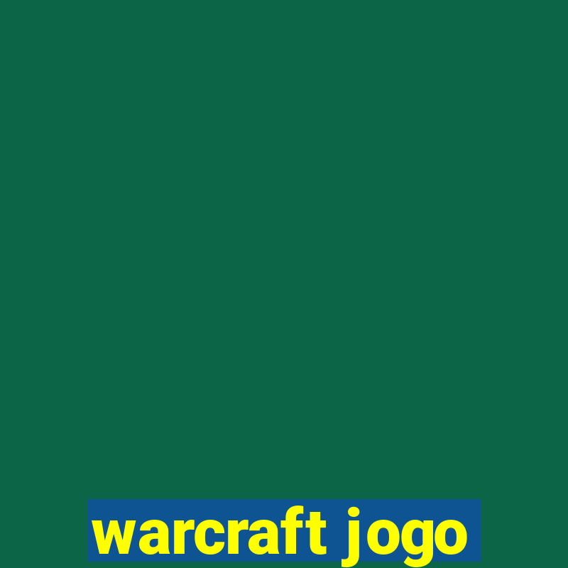 warcraft jogo