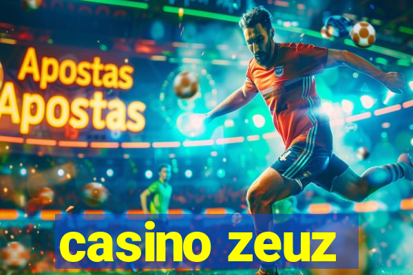 casino zeuz