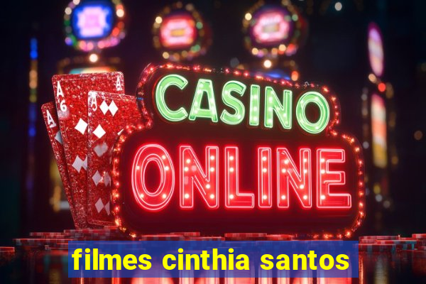 filmes cinthia santos