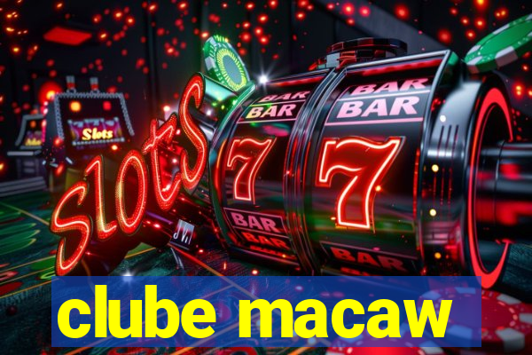 clube macaw