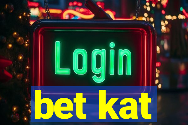 bet kat