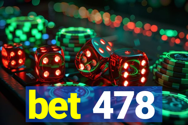 bet 478