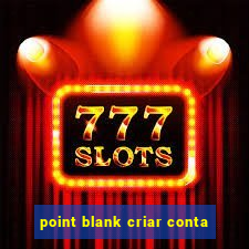 point blank criar conta