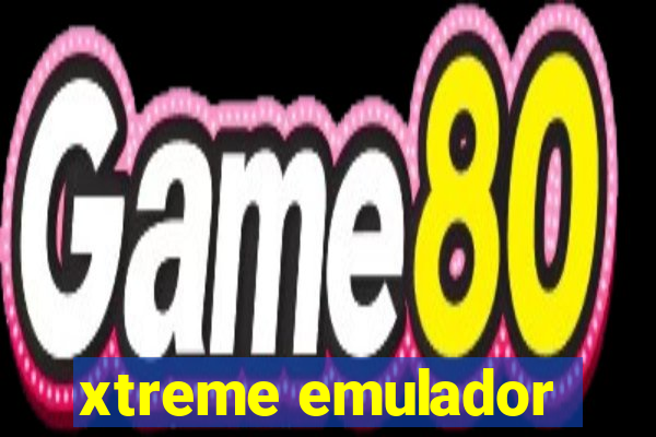 xtreme emulador