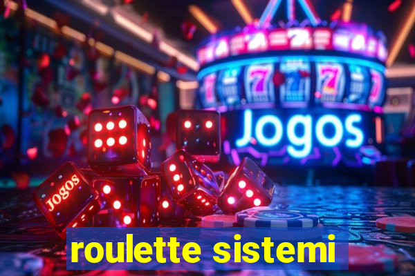 roulette sistemi