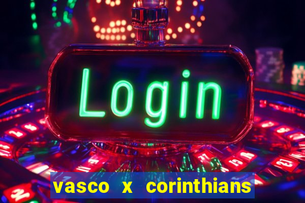 vasco x corinthians primeiro turno