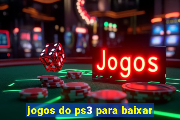 jogos do ps3 para baixar