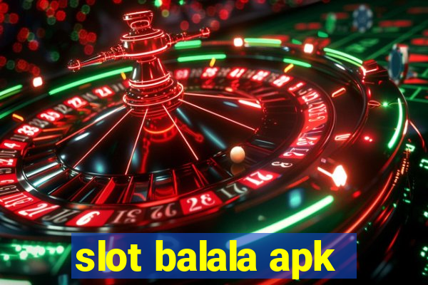 slot balala apk