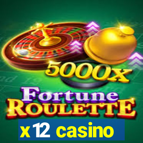 x12 casino