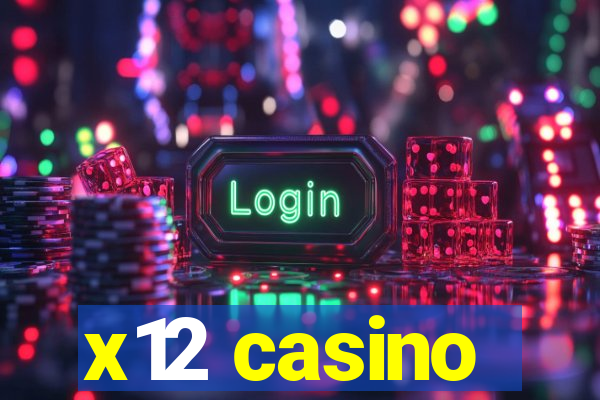 x12 casino