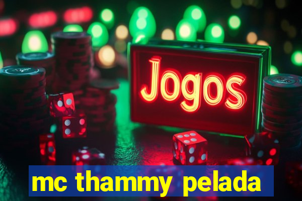 mc thammy pelada